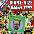 Marvel Noise Episode 150 Podcast: Play in new window | Download (141.0MB) It’s our big 150th episode! Rick’s Mantlo retrospective and Steve and Alan’s coverage of Marvel’s 150th issues lead things off and we...